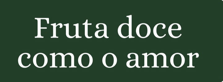 Fruta doce como o amor