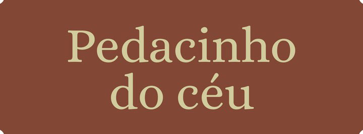 Pedacinho do céu